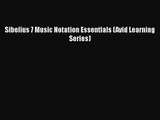 Sibelius 7 Music Notation Essentials (Avid Learning Series)  Read Online Book