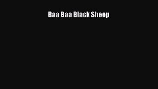 (PDF Download) Baa Baa Black Sheep Read Online