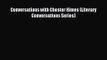 (PDF Download) Conversations with Chester Himes (Literary Conversations Series) PDF
