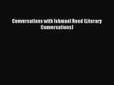 (PDF Download) Conversations with Ishmael Reed (Literary Conversations) Download