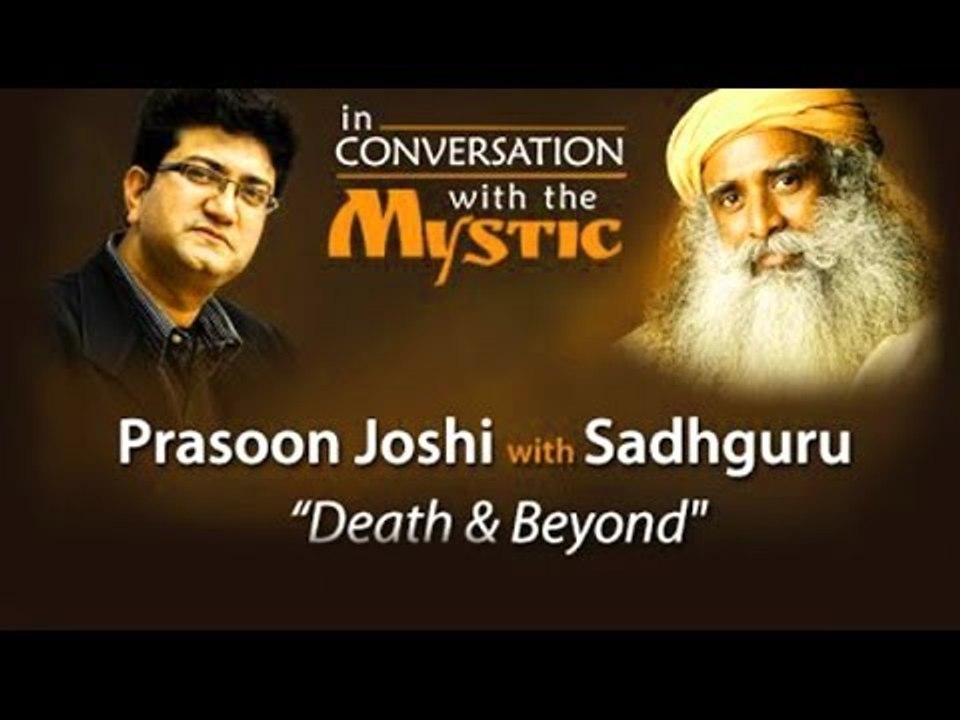 Prasoon Joshi in Conversation With Sadhguru Jaggi Vasudev