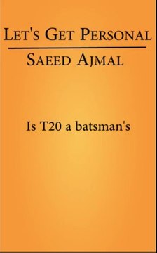 Is T20 Is a batsman game ?? Answer by saeed ajmal