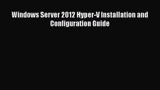 Windows Server 2012 Hyper-V Installation and Configuration Guide  PDF Download