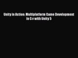 Unity in Action: Multiplatform Game Development in C# with Unity 5 Read Online PDF