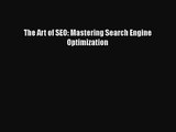 The Art of SEO: Mastering Search Engine Optimization  Read Online Book