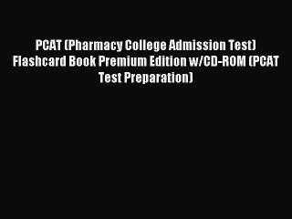 (PDF Download) PCAT (Pharmacy College Admission Test) Flashcard Book Premium Edition w/CD-ROM