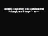(PDF Download) Hegel and the Sciences (Boston Studies in the Philosophy and History of Science)