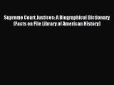 (PDF Download) Supreme Court Justices: A Biographical Dictionary (Facts on File Library of
