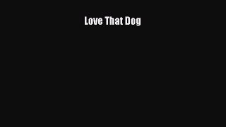 (PDF Download) Love That Dog PDF