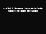 [PDF Download] Feng Shui: Wellness and Peace- Interior Design Home Decorating and Home Design