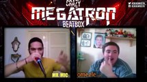 CRAZY MEGATRON BEATBOX ON OMEGLE (Omegle Beatbox Reactions) (FULL HD)
