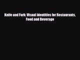 [PDF Download] Knife and Fork: Visual Identities for Restaurants Food and Beverage [PDF] Online