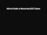 (PDF Download) Official Guide to Mastering DSST Exams Read Online