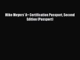 (PDF Download) Mike Meyers' A  Certification Passport Second Edition (Passport) Download