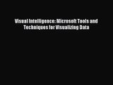 (PDF Download) Visual Intelligence: Microsoft Tools and Techniques for Visualizing Data Download