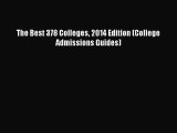 (PDF Download) The Best 378 Colleges 2014 Edition (College Admissions Guides) Download