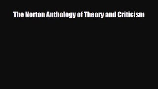 [PDF Download] The Norton Anthology of Theory and Criticism [PDF] Online
