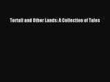 [PDF Download] Tortall and Other Lands: A Collection of Tales [Download] Online