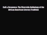 [PDF Download] Call & Response: The Riverside Anthology of the African American Literary Tradition