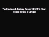 [PDF Download] The Nineteenth Century: Europe 1789-1914 (Short Oxford History of Europe) [PDF]