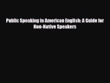 [PDF Download] Public Speaking in American English: A Guide for Non-Native Speakers [Download]