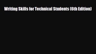 [PDF Download] Writing Skills for Technical Students (6th Edition) [Download] Full Ebook