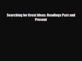 [PDF Download] Searching for Great Ideas: Readings Past and Present [Download] Full Ebook
