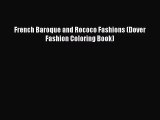 [PDF Download] French Baroque and Rococo Fashions (Dover Fashion Coloring Book) [Read] Online