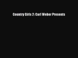 [PDF Download] Country Girls 2: Carl Weber Presents [Download] Full Ebook