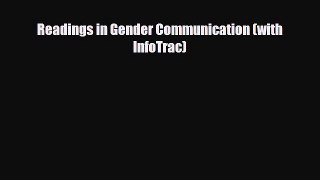 [PDF Download] Readings in Gender Communication (with InfoTrac) [Read] Online