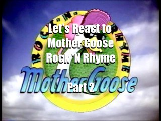 Let's React to Mother Goose Rock 'n Rhyme Part 2 of 9