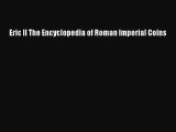 [PDF Download] Eric II The Encyclopedia of Roman Imperial Coins [Download] Full Ebook