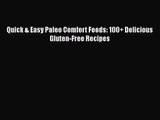 [PDF Download] Quick & Easy Paleo Comfort Foods: 100  Delicious Gluten-Free Recipes [Read]