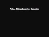 [PDF Download] Police Officer Exam For Dummies [PDF] Full Ebook