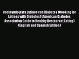 [PDF Download] Cocinando para Latinos con Diabetes (Cooking for Latinos with Diabetes) (American