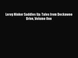 (PDF Download) Leroy Ninker Saddles Up: Tales from Deckawoo Drive Volume One Download