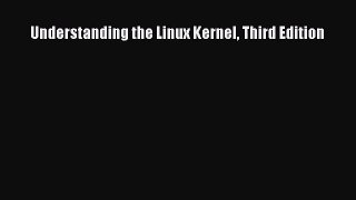 [PDF Download] Understanding the Linux Kernel Third Edition [PDF] Full Ebook