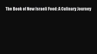 [PDF Download] The Book of New Israeli Food: A Culinary Journey [Read] Online