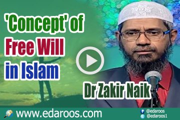 'Concept' of Free Will in Islam - Dr Zakir Naik