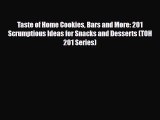 [PDF Download] Taste of Home Cookies Bars and More: 201 Scrumptious Ideas for Snacks and Desserts
