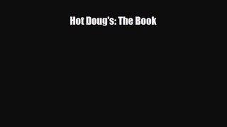 [PDF Download] Hot Doug's: The Book [PDF] Full Ebook