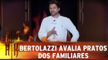 Bertolazzi avalia pratos dos familiares