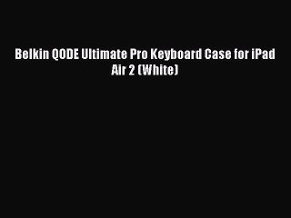 Belkin QODE Ultimate Pro Keyboard Case for iPad Air 2 (White)