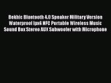 Bekhic Bluetooth 4.0 Speaker Military Version Waterproof Ipx4 NFC Portable Wireless Music Sound