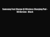 Samsung Fast Charge Qi Wireless Charging Pad - US Version - Black