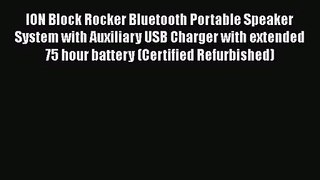 ION Block Rocker Bluetooth Portable Speaker System with Auxiliary USB Charger with extended