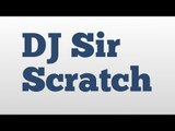 DJ Sir Scratch meaning and pronunciation