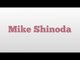 Mike Shinoda meaning and pronunciation