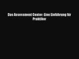 [PDF Herunterladen] Das Assessment Center: Eine Einführung für Praktiker [PDF] Full Ebook