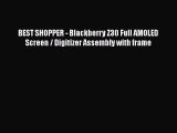 BEST SHOPPER - Blackberry Z30 Full AMOLED Screen / Digitizer Assembly with frame